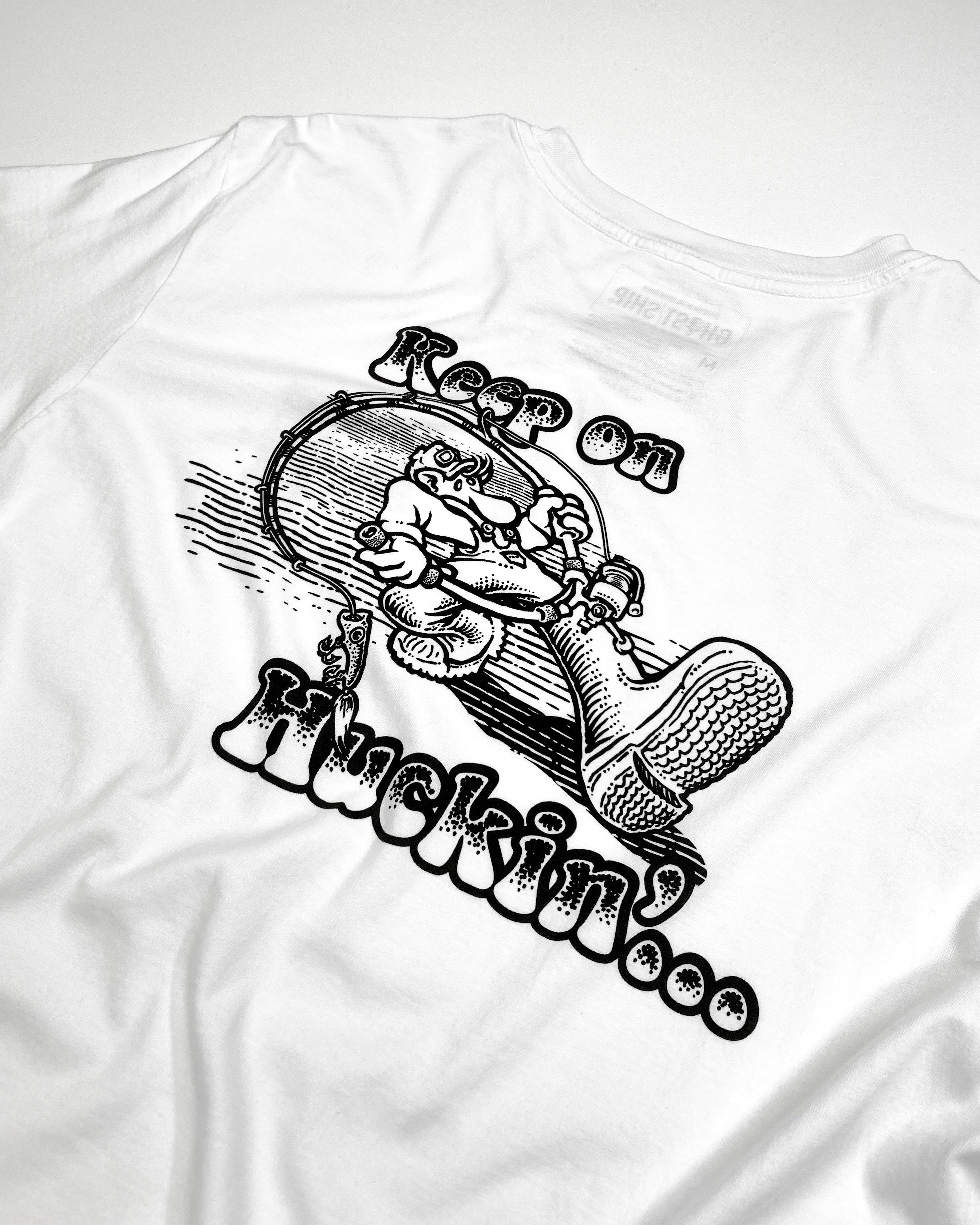 Keep on Huckin White Tee - GHOSTSHIP.Supply