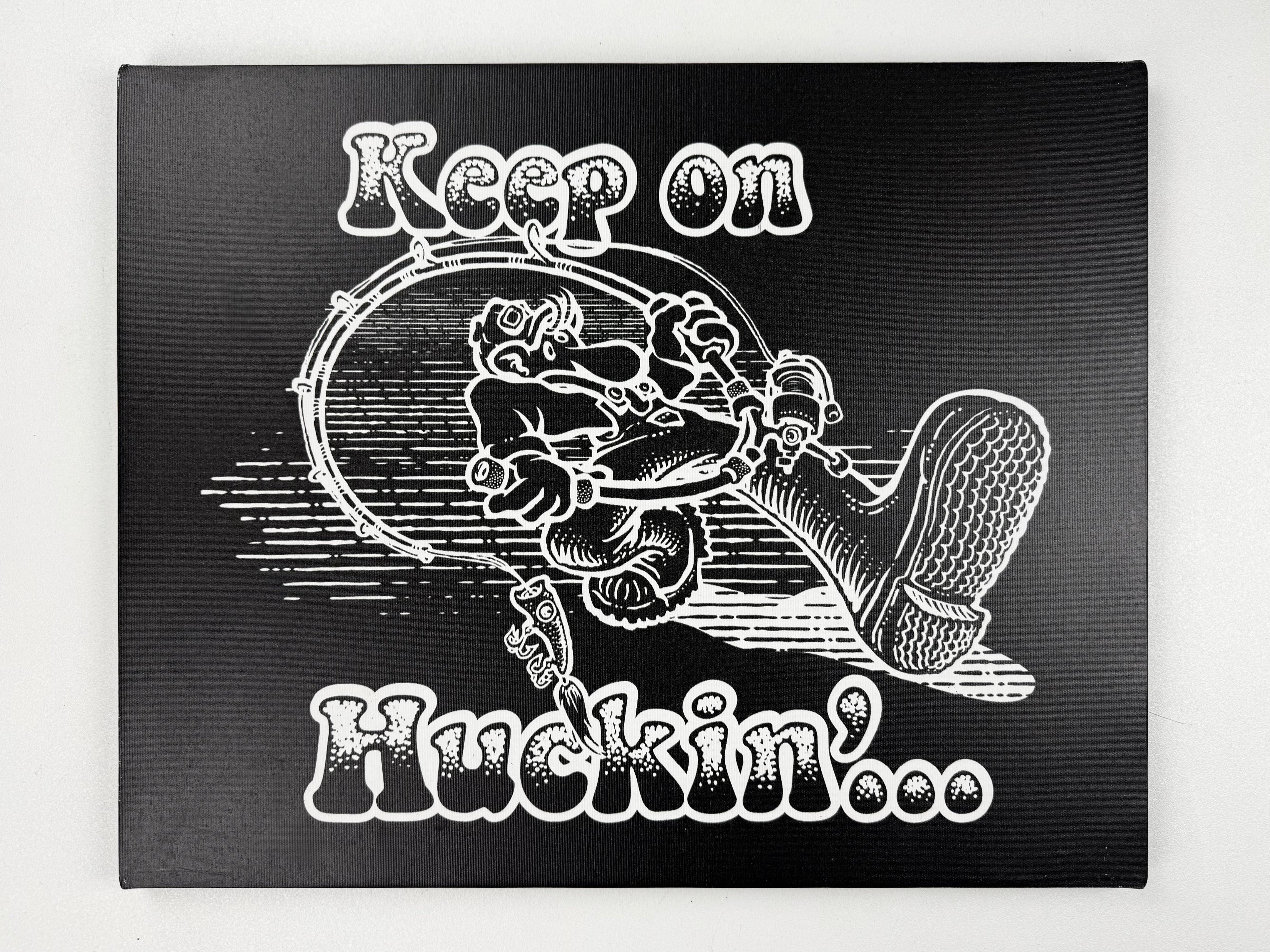 Keep On Huckin' - Art Canvas 20x16 - GHOSTSHIP.Supply
