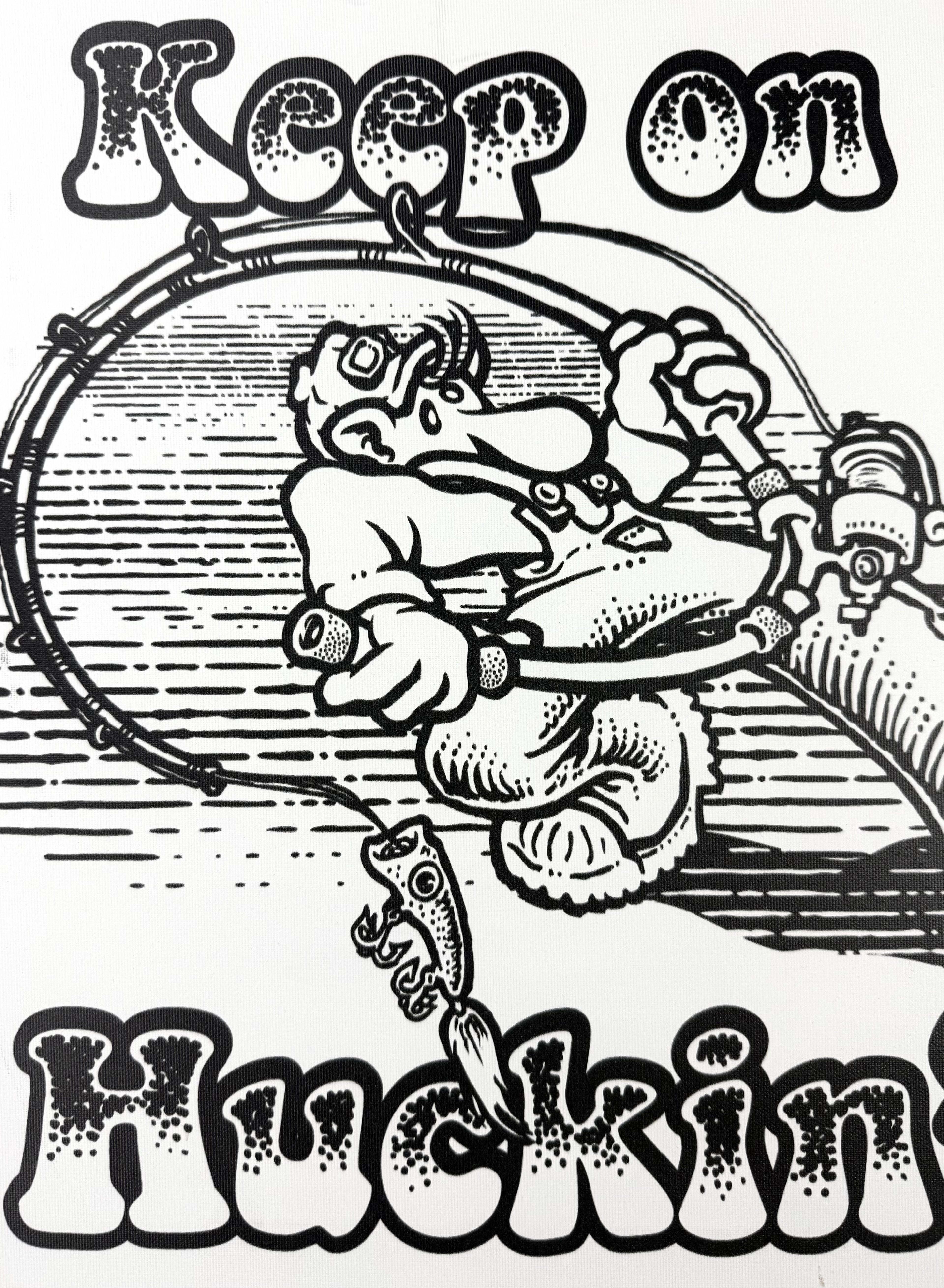 Keep On Huckin' - Art Canvas 20x16 - GHOSTSHIP.Supply